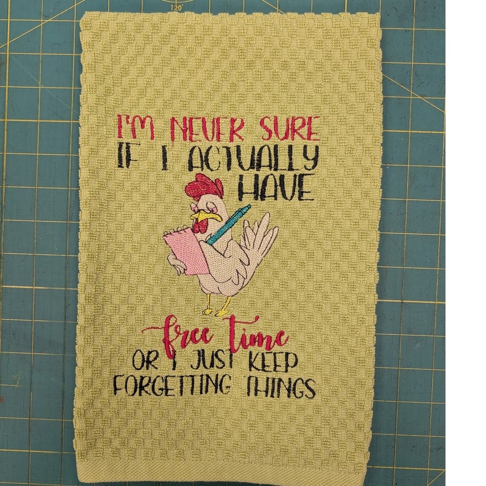 I'm Never Sure If I Actually Have Free Time Kitchen Bath Bar Tea Hand Towel